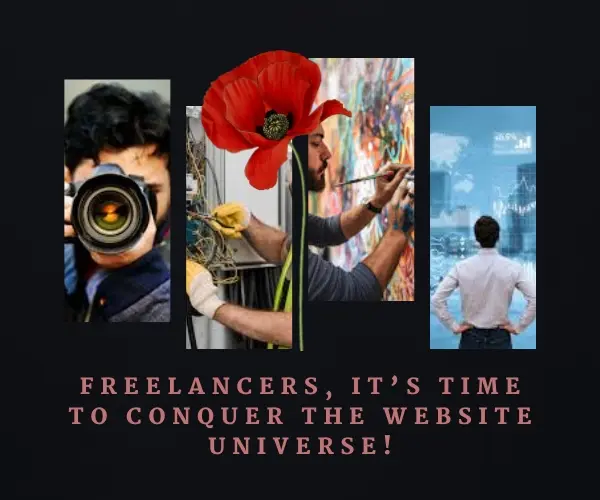 Freelancers, It’s Time to Conquer the Website Universe!