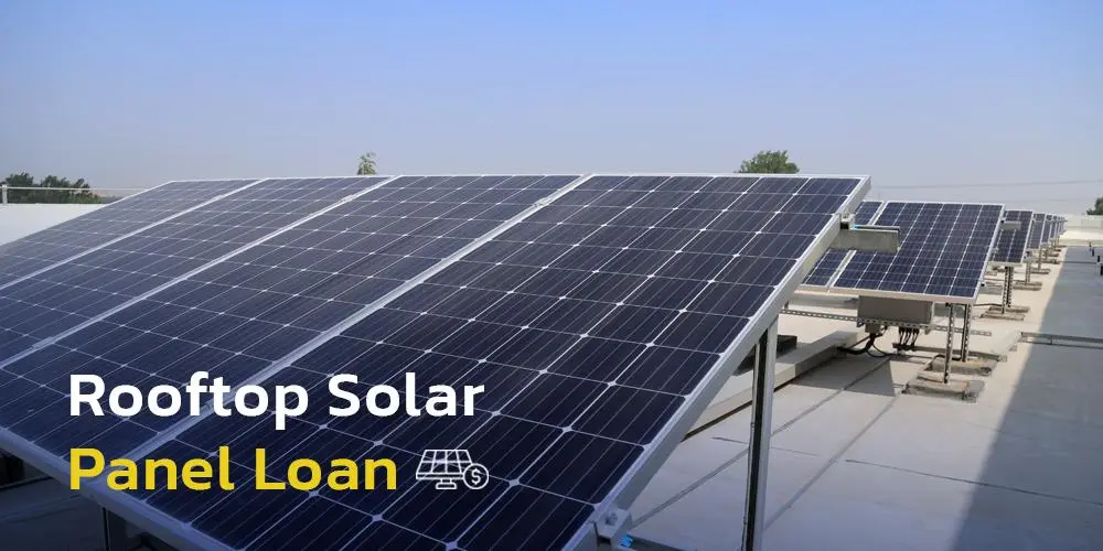 Rooftop Solar Panel Loan - How to apply and what are the requisites?