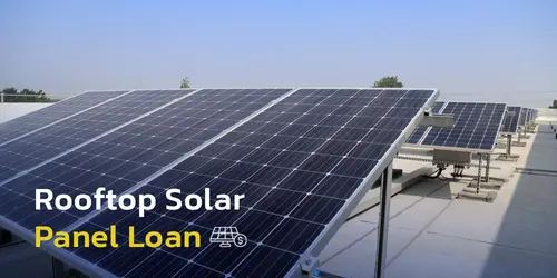 Rooftop Solar Panel Loan - How to apply and what are the requisites?