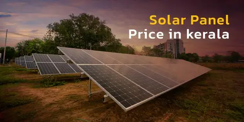 Solar panel price and Subsidy in Kerala
