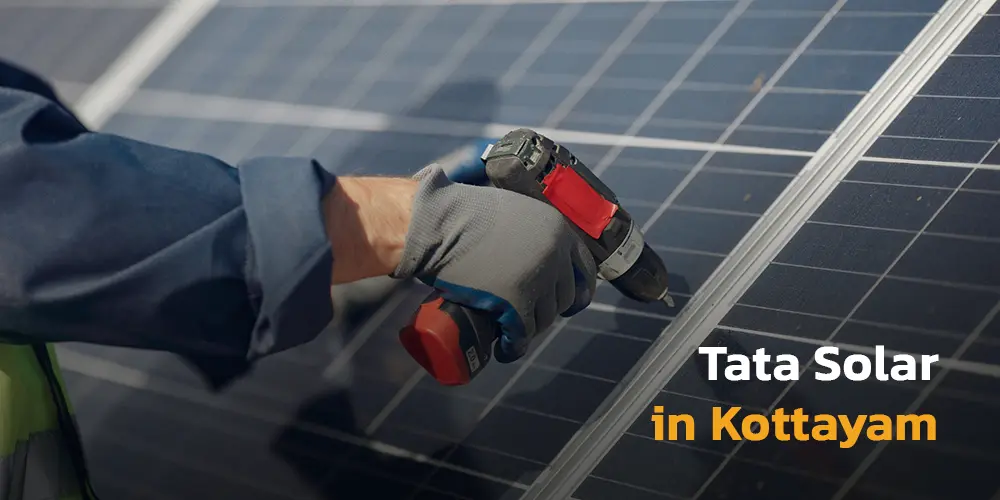 Tata Solar in Kottayam – Your Complete Authorized Partner Installation Guide