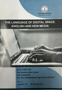 The Language Of Digital Space : English And New Media BA English Semester 1 | Calicut University