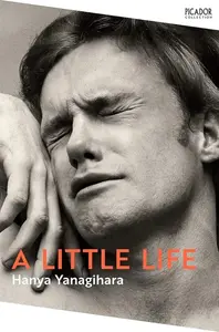 A Little Life : Hanya Yanagihara 