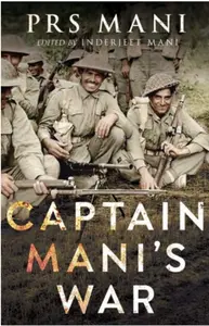 Captain Mani's War : P R S Mani  | Juggernaut Publication