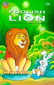 Foolish Lion Illustrated Moral Stories | H&C