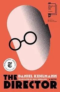 The Director : Daniel Kehlmann | Riverrun