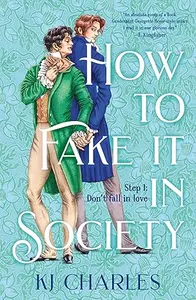 How To Fake It In Society : KJ Charles | Bramble