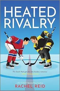 Heated Rivalry : Rachel Reid 