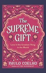 The Supreme Gift : Paulo Coelho | Thorson