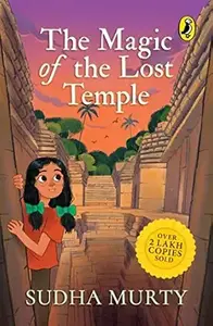 The Magic Of The Lost Temple : Sudha Murty | Puffin Books