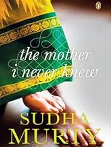The Mother I Never Knew : Sudha Murty | Penguin Books
