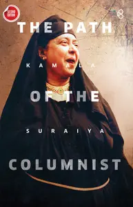 The Path Of The Columnist : Dr Kamala Suraiya | Olive Publication