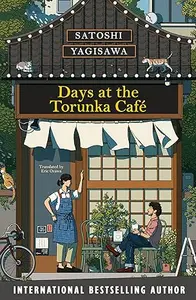 Days At The Torunka Cafe : Satoshi Yagisawa 