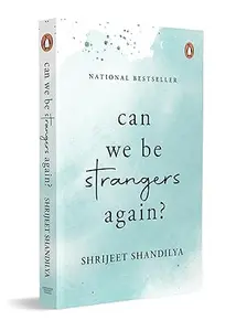 Can We Be Strangers Again : Shrijeet Shandilya | Penguin Books