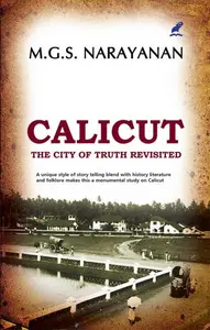 Calicut : The City Of Revisited : M.G.S.Narayanan | Mathrubhumi Books