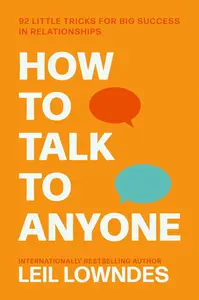 How To Talk To Anyone : 92 Little Tricks For Big Success In Relationships