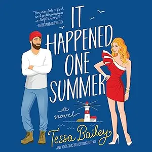It Happened One Summer : Tessa Bailey | Avon Publishers