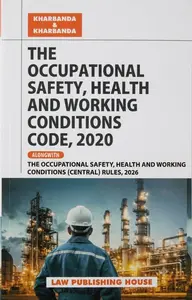 The Occupational Safety, Health And Working Conditions Code, 2020 | Alongwith The Occupational Safety, Health And Working Conditions (Central) Rules, 2026 | Law Books