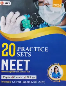 NEET 20 Practice Sets Physics Chemistry Biology | Includes Solved Papers 2013-2023 | GK Publication