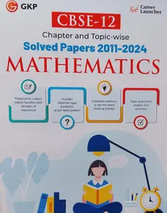 CBSE Class 12 Mathematics Solved Papers 2011-2024 | GK Publication