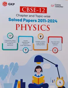 CBSE Class 12 Physics Solved Papers 2011-2024 | GK Publication