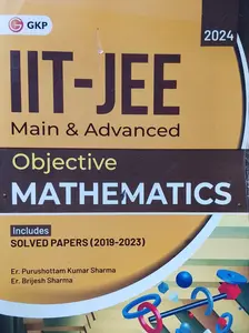 IIT-JEE Objective Mathematics Main And Advanced | Solved Papers 2019-2023 | GK Publication