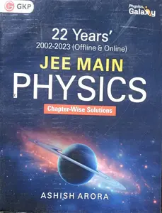 JEE Main Physics 22 Years Chapterwise Solutions 2002-2023 (Offline And Online) | GK Publication