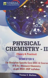 Physical Chemistry II (Theory And Practical) Bsc Semester 5 | Vishal Publication