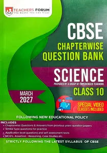 Teachers Forum CBSE Class 10 Science 2027 | Chapterwise Question Bank | Teachers Forum