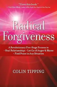 Radical Forgiveness : Colin Tipping 