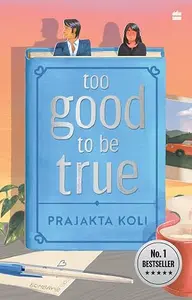 Too Good To Be True : Prajakta Koli | Harper Fiction