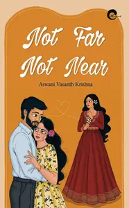 Not Far Not Near : Aswani Vasanth Krishna | Pre Book | Mankind Publication