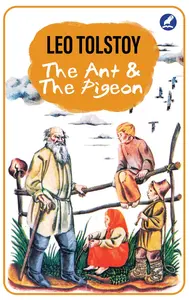 The Ant And Pigeon : Leo Tolstoy | Mathrubhumi Books