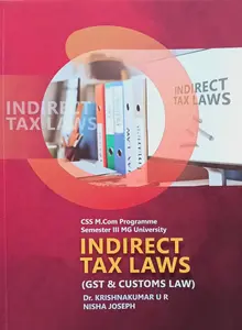 Indirect Tax Laws (GST & CUSTOMS LAW) | CSS Semester 3 M.Com | Prakash Publication