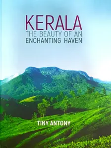 Kerala Beauty Of An Enchanting Haven : Tiny Antony
