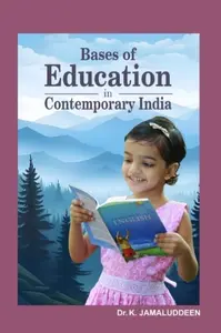 Bases Of Education In Contemporary In India By Dr K Jamaluddeen :  MG University & Kerala University 1 &2 Semester