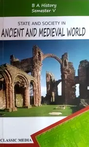 State And Society In Ancient And Medieval World BA History Semester 5 | MG University