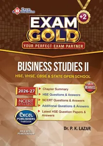 Exam Gold Class Plus Two Business Studies II For HSE VHSE CBSE & State Open School | Excel Publication