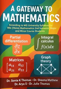 A Gateway To Mathematics Bsc (Honours) Mathematics Semester 2 MG University Syllabus For Major And Minor Course Students