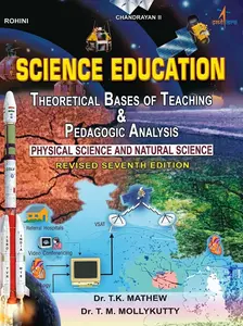 Science Education Theoretical Bases Of Teaching And Pedagogic Analysis For B.ED Students | Revised Seventh Edition
