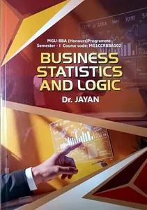 Business Statistics And Logic | MGU-BBA (Honours) Semester 1 | MG University