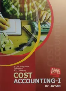 Cost Accounting - 1 for B.Com 5th Semester For CBCS B.Com Programme MG University, Kottayam