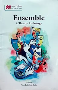 Ensemble : A Theatre Anthology for Theatre Studies (Open Course) Semester 5, MG University