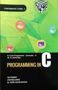 Programming In C ( complementary course -3 ) B.COM Semester 5 M.G University