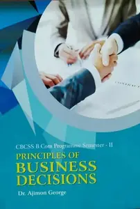 Principles Of Business Decisions | B Com Semester 2 | MG University | CBCS