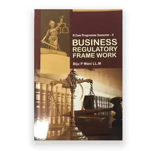 Business Regulatory Framework | B Com Semester 2 | MG University | CBCS 