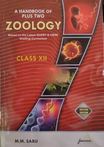 A Handbook Of Plus Two Zoology | Based On The Latest SCERT & CBSE Grading Curriculum | M M Sabu | Latest Edition