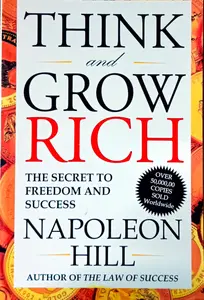 Think and Grow Rich by Napoleon Hill - The Secret to Freedom and Success