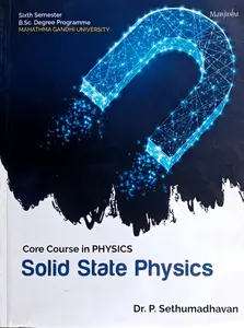Solid State Physics (Core Course in Physics) BSc Semester 6 MG University