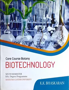 Biotechnology Core Course BSC Botany Semester 6 | MG University